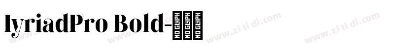IyriadPro Bold字体转换